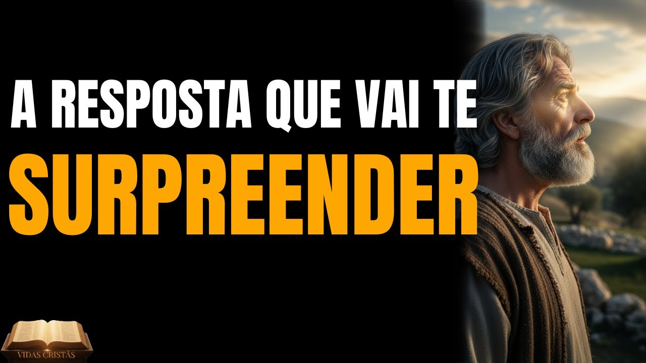 A RESPOSTA DE DEUS QUE VAI TE SURPREENDER: ELE NÃO AGE COMO VOCÊ ESPERA!