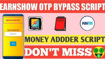 EARN SHOW APP MONEY ADDER SCRIPT||  NO NEED ANY OTP || 100% WORKING SCRIPT ||