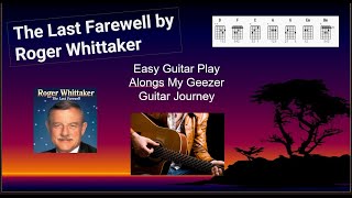 The Last Farewell by Roger Whittaker easy beginner guitar play along with lyrics and chords