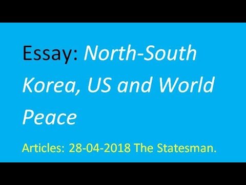 Essay North South Korea Us And World Peace Youtube Essay North South Korea Us And World Peace English Class Essay also Learn English Essay Writing Thesis For Argumentative Essay