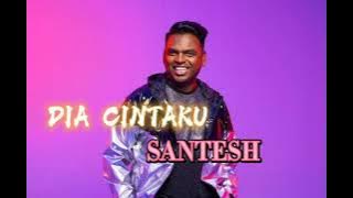 Santesh - Dia Cintaku (Lyrics)