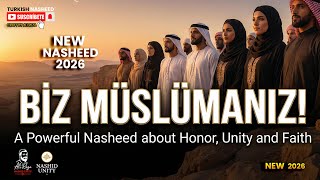 Biz Müslümanız Onur, Birlik Ve İman Ümmeti Anlatan Güçlü Bir İlahi