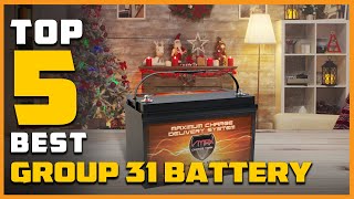 Ultimate Best Group 31 Battery 2024 Comparison and Reviews