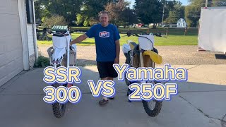 Yamaha YZ250f compared to the SSR SR300f.  Pros and cons!!!