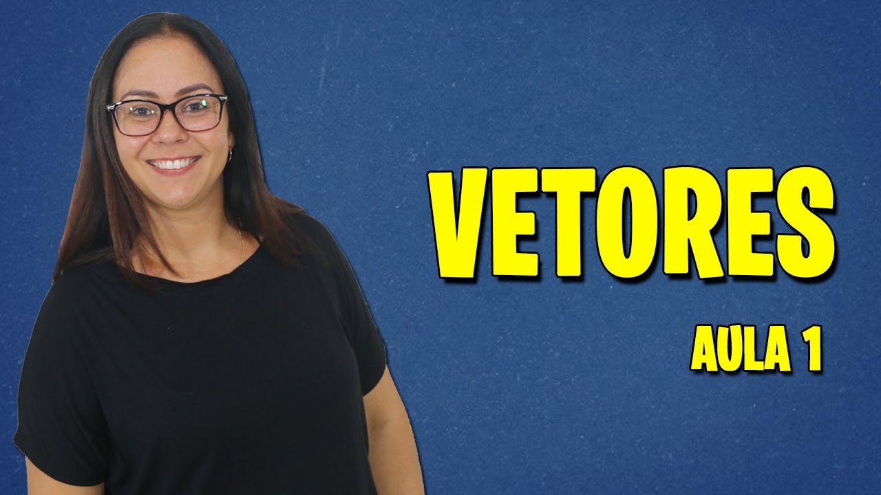 VETORES - AULA 1 - Prof. Mérion