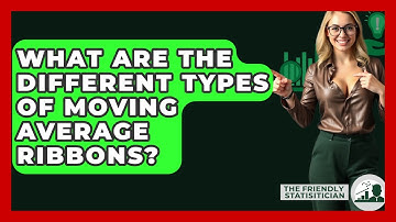 What Are The Different Types Of Moving Average Ribbons? - The Friendly Statistician