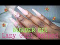 Lazy Girl Builder Gel Nails | Lazy Girl Method 💜☺