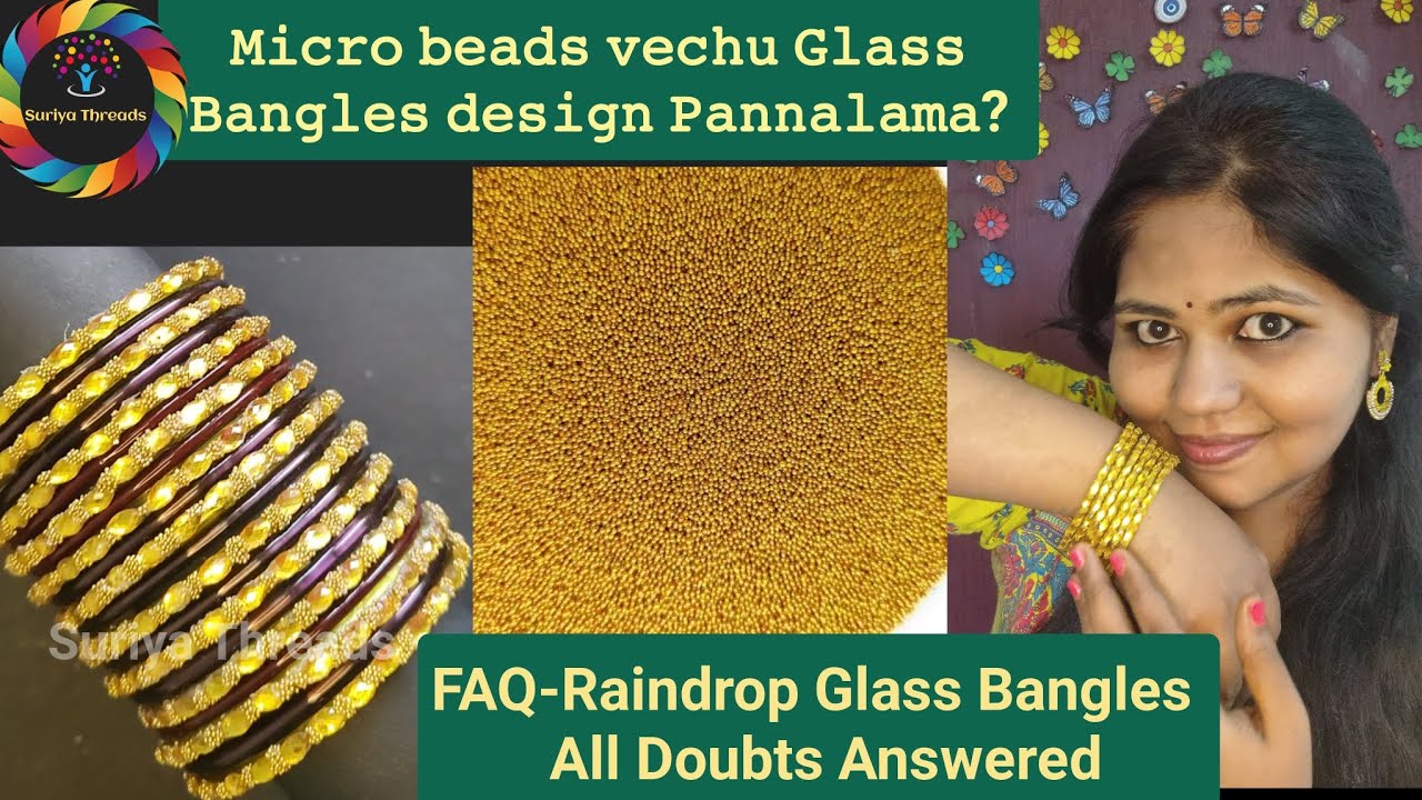 Micro beads vechu Glass Bangles design Pannalama? Raindrop Glass Bangle Doubts Answered 