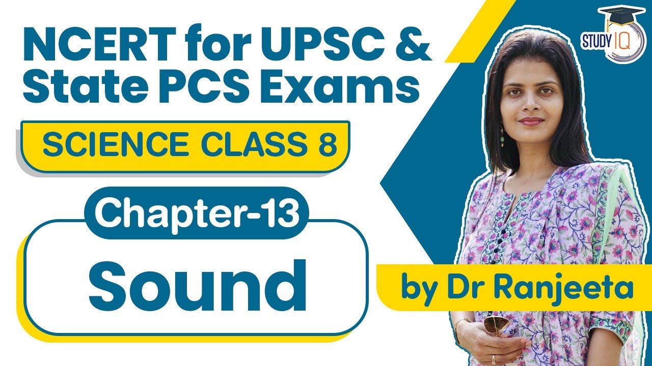NCERT for UPSC & State PCS Exams - NCERT Science Class 8 Chapter 13 Sound