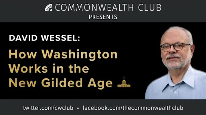 David Wessel: How Washington Works in the New Gild...