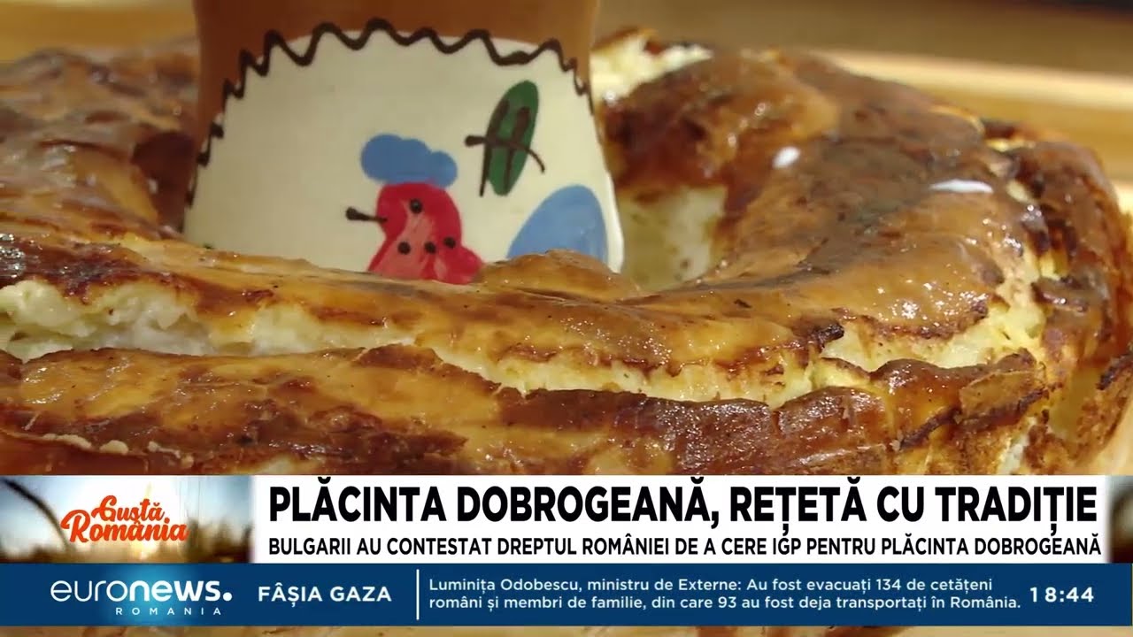 Plăcinta Dobrogeană, rețetă cu tradiție. De ce a contestat Bulgaria autenticitatea produsului