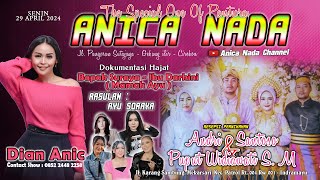 🔴LIVE ANICA NADA ( DIAN ANIC ) | MALAM 29 APRIL 2024 | MEKARSARI | PATROL | INDRAMAYU