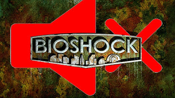 How To Fix Bioshock No Sound Glitch