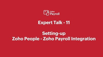 Expert Talk 11 |  Deep dive into Zoho People and Zoho Payroll integration