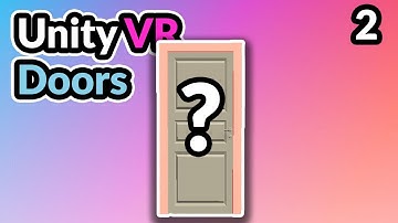 Choosing the Right Door: A Unity XR Interaction Dilemma Part 2