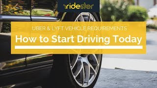 Uber & Lyft Vehicle Requirements: How to Start Driving Today