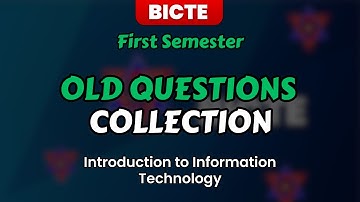Introduction to information technology || Old questions collection | BICTE First semester|| TU nepal