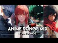 Best anime openings  endings mix full songs  subscribers version