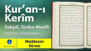 74. Müddessir Suresi - İshak Danış, Takipli ve Türkçe Mealli (1080p Yeni Video)
