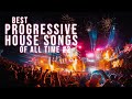 Best progressive house songs  remixes of all time  festival anthem music mix 2020  mega mix