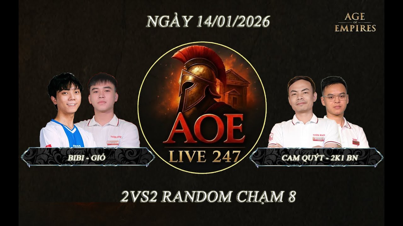 💥Trực Tiếp AoE | FULL HD |  BIBI - GIÓ VS CAM QUÝT - 2K1 BN | Ngày 14/01/2026 | 2VS2 RANDOM CHẠM 8