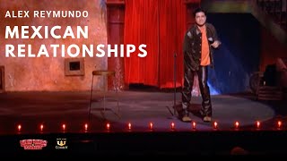 Alex Reymundo "Mexican Relationships" Latin Kings of Comedy