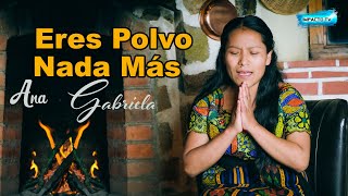 Video thumbnail of "Solista Ana Gabriela Osorio Y Su Grupo Adoradores del Rey  Eres Polvo Y Nada Más En Vivo"