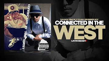 Thugsta Minor X Young Drummer Boy - Connected In The West (Official Audio)