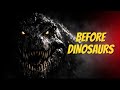 Before Dinosaurs—Earth’s First Super Predators