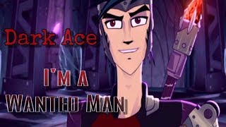 Dark Ace - I'm a Wanted Man [Storm Hawks AMV]