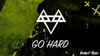 Neffex - Go Hard (1 hour loop)