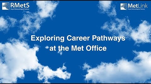 Exploring Career Pathways at the Met Office