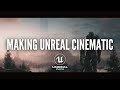 How To Make Unreal Look More Cinematic