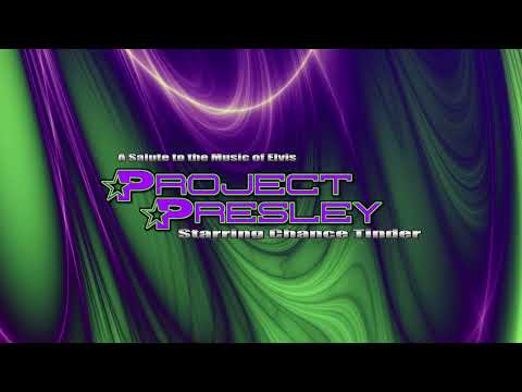 PROJECT PRESLEY: Starring Chance Tinder