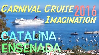CARNIVAL CRUISE To Catalina & Ensenada - 2016