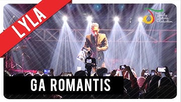 Lyla - Ga Romantis | Official Music Video