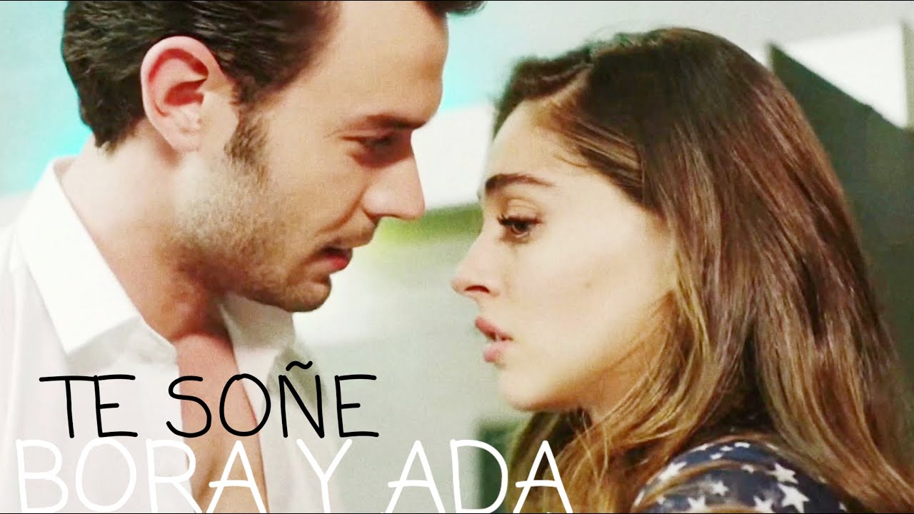 ADA Y BORA | Te soñé |