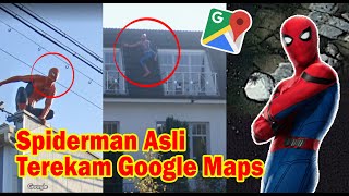 Nyata Penampakan Spiderman Di Google Maps - Misteri Aneh