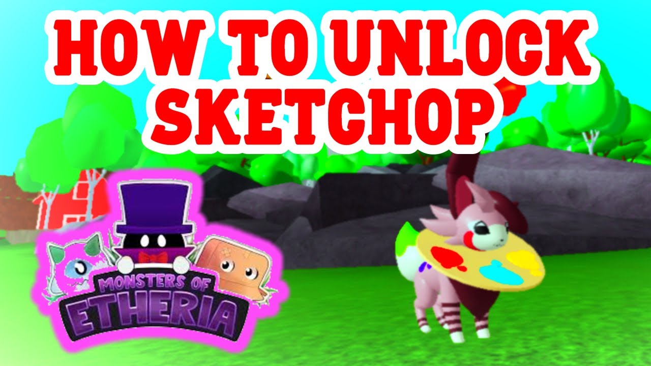 How To Unlock Sketchop In Monsters Of Etheria Youtube - roblox monsters of etheria shop broken
