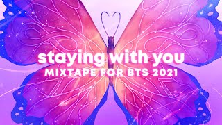 Staying With You - Mixtape For BTS 2021 - 8th Anniversary - ARMY to BTS - Official MV
