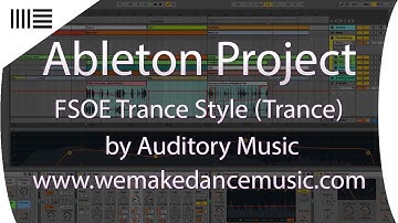 Ableton Live Trance Template - FSOE Trance Style by Auditory Music www.wemakedancemusic.com