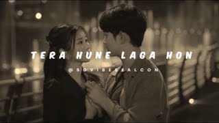 Tera Hune Laga Hon - Atif Aslaam, Pritam  ( Slowed & Reverb ) @SGVibesFalcon