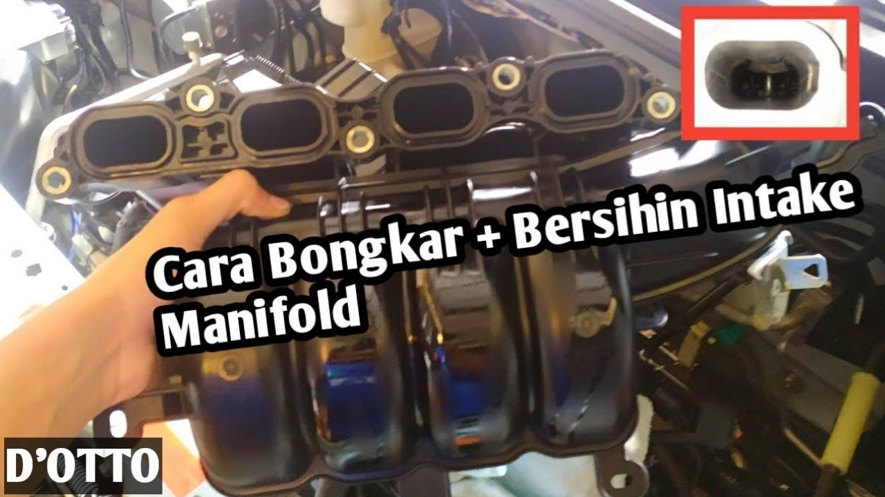 Cara Melepas Dan Membersihkan Intake Manifold Calya Sigra Agya Ayla