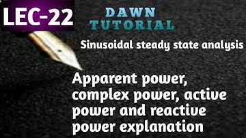 LEC-22 Apparent power// complex power// active power and Reactive power