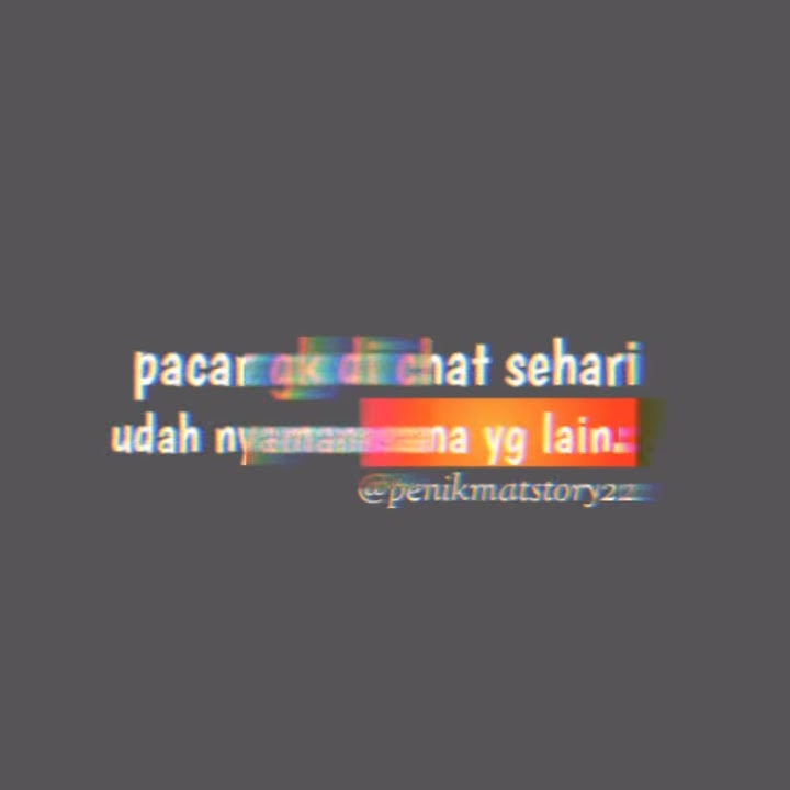 STORY WA BUAT CEWEK YANG TERLALU CEMBURU