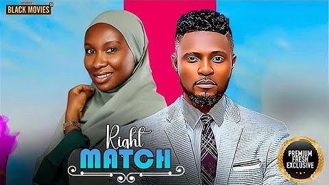 RIGHT MATCH (SONIA UCHE, MAURICE SAM, UCHE MONTANA ) Latest Nigerian Movie 2025