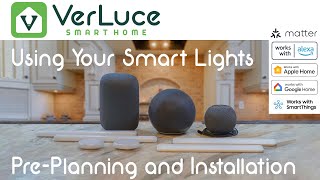 VerLuce Smart Lights Pre-Planning and Installation
