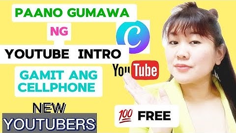 PAANO GUMAWA NG YOUTUBE INTRO /GAMIT ANG CELLPHONE( 2025)