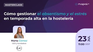 [Masterclass] Cómo gestionar el absentismo y el estrés en temporada alta en la hostelería