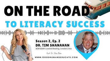 Season 2, Ep. 2: Dr. Timothy Shanahan on Leveled Reading, Leveled Lives